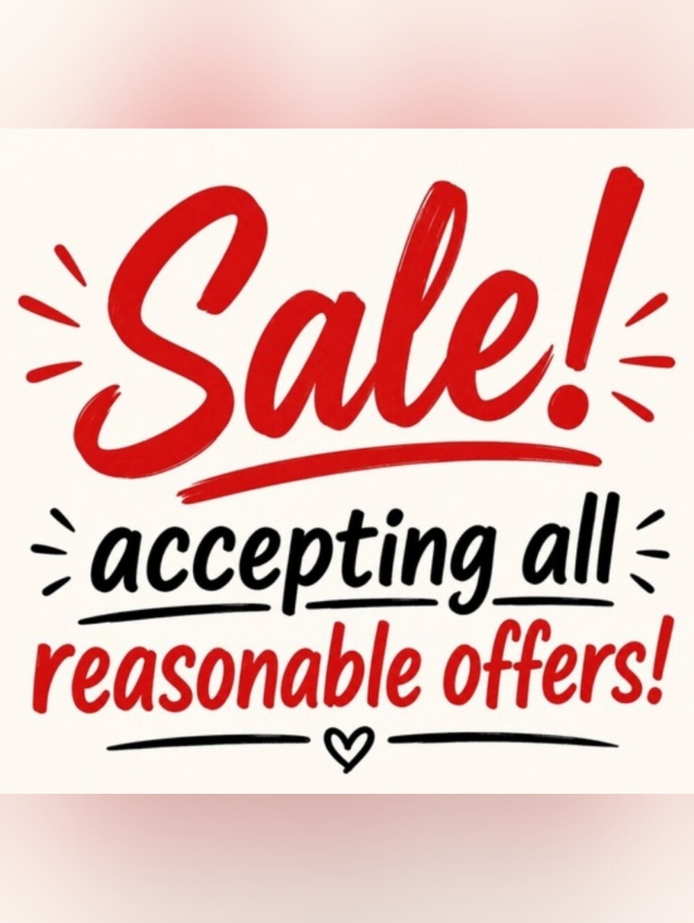 Sale Accepting Reasonable Offers